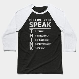 Before You Speak, THINK Baseball T-Shirt